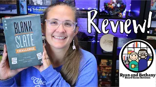 Ryan and Bethany review Blank Slate: Challenge!