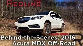 2016 Acura MDX Off-Road – Redline: Behind-the-Scenes