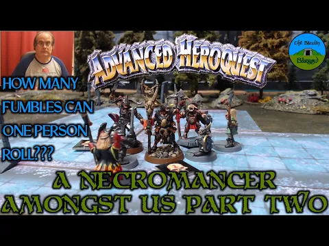 Advanced Heroquest - A Necromancer Walks Amongst Us Part 2 - Play Session
