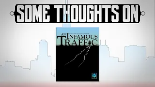 Some Thoughts on An Infamous Traffic, the Board Game.