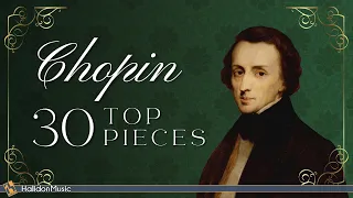 Top 30 Chopin | Famous Classical Music Pieces