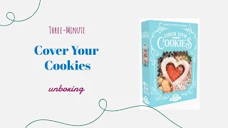 Cover Your Cookies - 3-Minute Unboxing