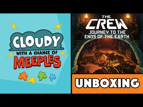 The Crew: Journey to the Ends of the Earth Unboxing - Cloudy with a Chance of Meeples