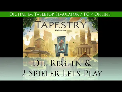 Tapestry - Regeln und 2 Spieler Lets Play