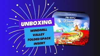 Unboxing Windmill Valley Folded space insert