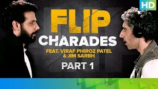 Flip Charades with Jim and Viraf – Part 1 | FLIP | Eros Now Original