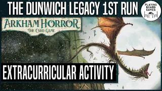 The Dunwich Legacy 1st Run | #2 | ARKHAM HORROR: THE CARD GAME | Extracurricular Activity