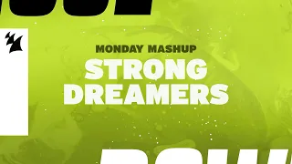 Monday Mashup: Strong Dreamers