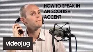 How To Speak With A Scottish Accent