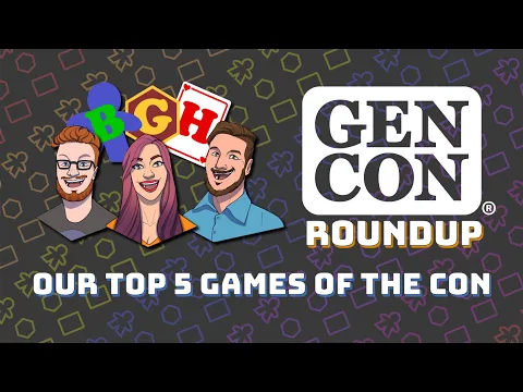 BGH Top 5 of Gen Con 2022!
