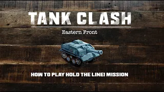 How to play Tank Clash: Eastern Front hold the line! mission