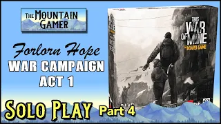 Solo Playthrough ➤ This War of Mine • Days of the Siege • Act 1 - Part 4【ツ】Epic survival boardgame