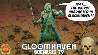 Sawbones Gets Called Out... Gloomhaven Scenario 79