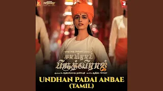 Undhan Padai Anbae | Tamil Version | Samrat Prithviraj | Song