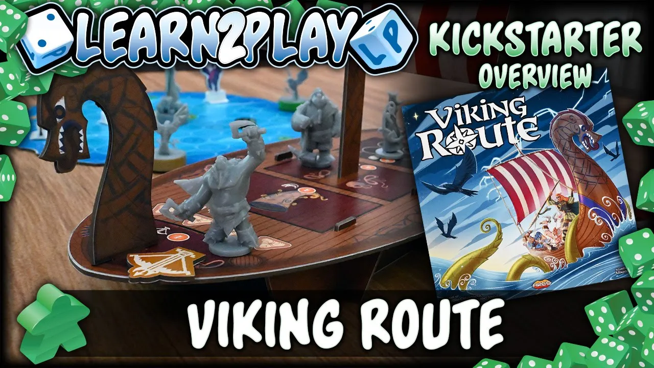 Learn to Play Presents: Kickstarter overview for Viking Route