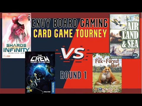 Shards of Infinity VS Air Land & Sea, The Crew VS The Fox in the Forest Duet - Round 1!