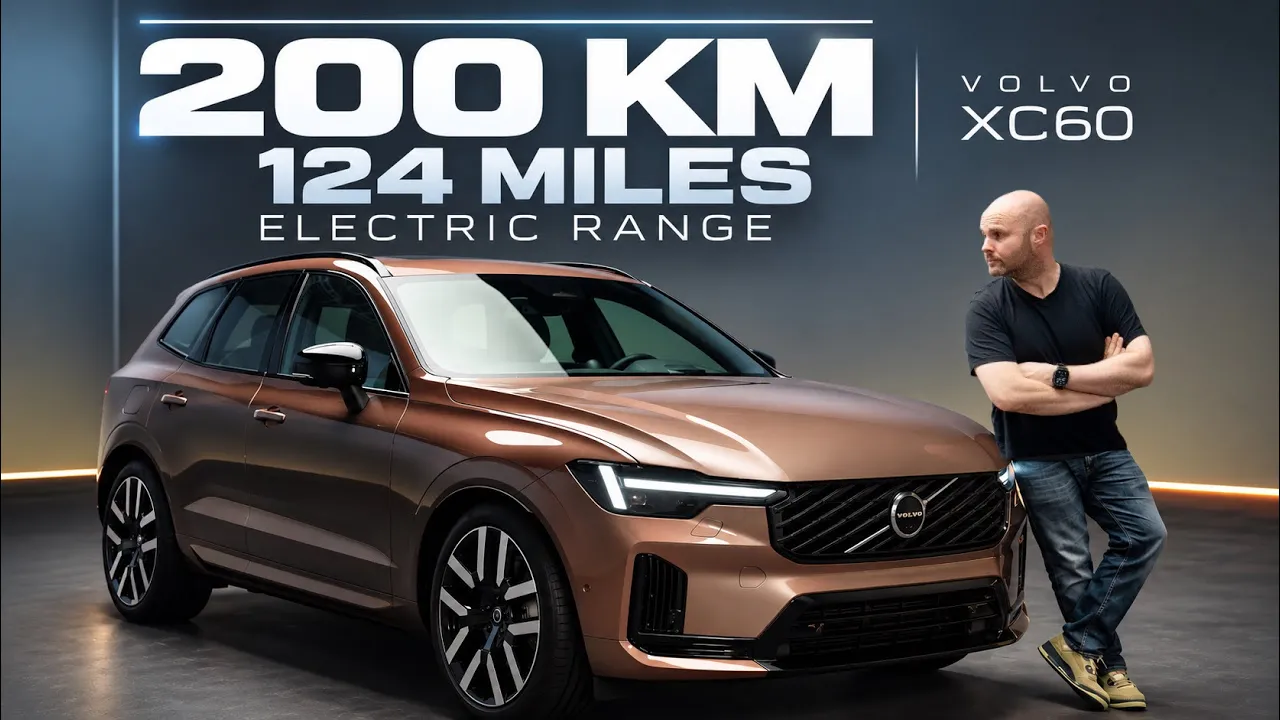 New Volvo XC60 PHEV: 200km EV Range! Is This Enough?