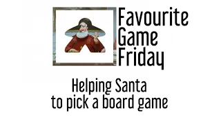 Favourite Game Friday - Helping Santa to pick a board game. Arthur Christmas finding perfect game