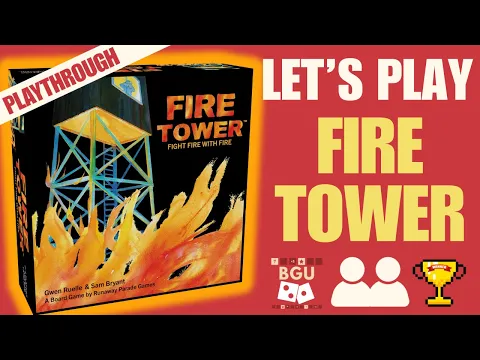 Fire Tower Playthrough | So Much Fire | 1st Impressions