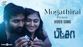 Mogathirai Prelude - Video Song | Pizza |Vijay Sethupathi,Remya |Santhosh Narayanan|Karthik Subbaraj