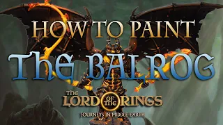 Sorastro's The Lord of the Rings Painting Series Ep.9 - The Balrog