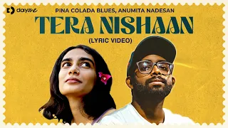 Tera Nishaan | Pina Colada Blues, Anumita Nadesan