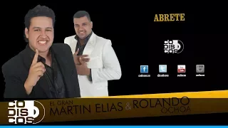 Ábrete, El Gran Martín Elías & Rolando Ochoa - Audio