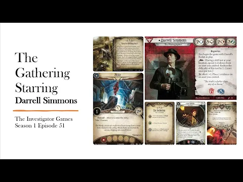 Arkham Horror LCG. The Gathering Episode 51: Darrell Simmons