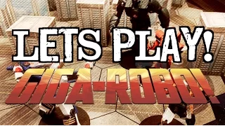 Let's Play! - GIGA-ROBO 