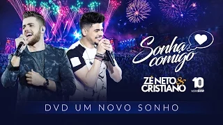 Zé Neto e Cristiano - SONHA COMIGO - DVD Um Novo Sonho
