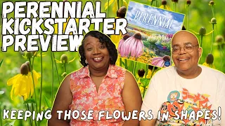 Perennial Kickstarter Preview-Keeping Those Flowers In Shapes!