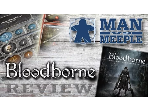 Bloodborne: The Card Game (Cool Mini or Not) Review by Man Vs Meeple