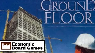 Ground Floor: Run-Through: Economic Board Games