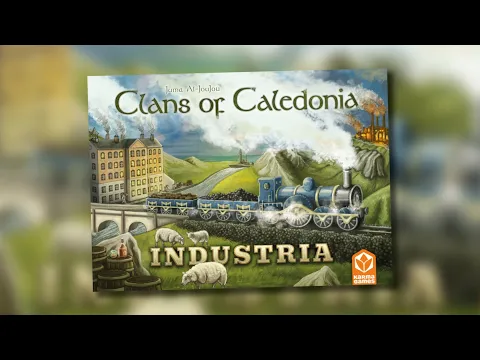 Clans of Caledonia: Industria Kickstarter Trailer