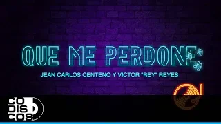 Que Me Perdone, Jean Carlos Centeno y Victor Reyes - Karaoke