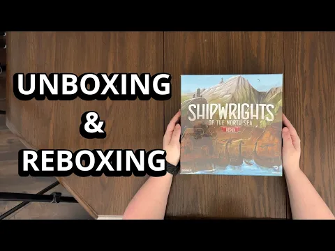 Shipwrights of the North Sea Redux - What's Inside the box? - Unboxing & Reboxing