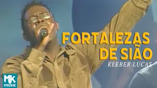 Kleber Lucas | Fortalezas De Sião - DVD Aos Pés Da Cruz (Ao Vivo)