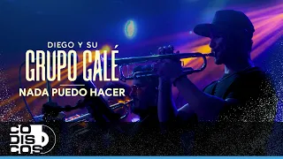Nada Puedo Hacer, Grupo Galé, Diego Galé - Video Live