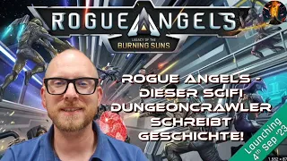 Rogue Angels - dieser Scifi Dungeoncrawler schreibt Geschichte! Eure eigene epische Space Saga!