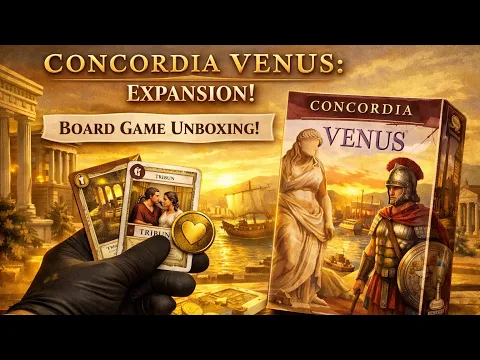 CONCORDIA VENUS board game expansion unboxing @boardgameworld