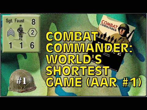 Combat Commander AAR #1: World's Shortest Game