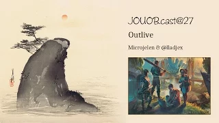 JOUOB.cast@27 / UNBOKS : Outlive
