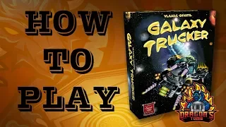 How To Play - Galaxy Trucker
