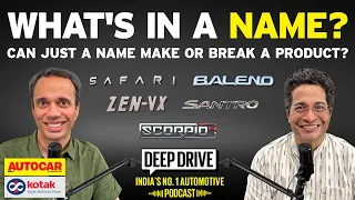 The name game | Deep Drive Podcast Ep. 77 | Autocar India