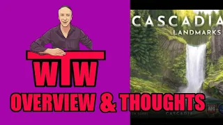 LANDMARKS Expansion to Cascadia, Overview and My Thoughts by WTW