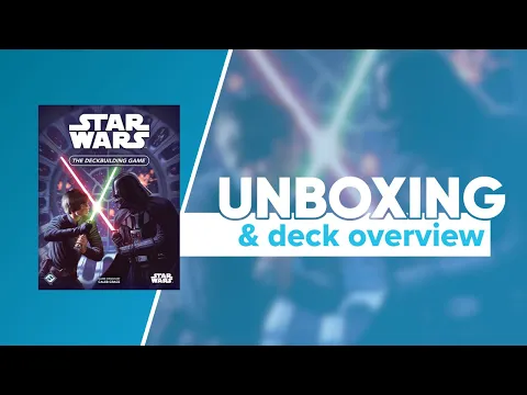 Star Wars Deck Building Game Unboxing and Deck Overview