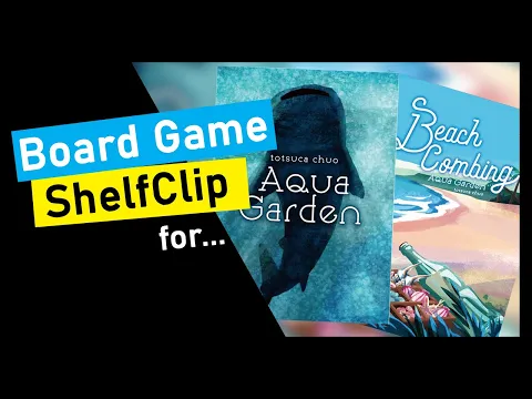 ShelfClips: Aqua Garden & Beach Combing Expansion (Short Board Game Preview)