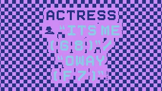 Actress - 'Its me ( g 8 )' (Official Audio)