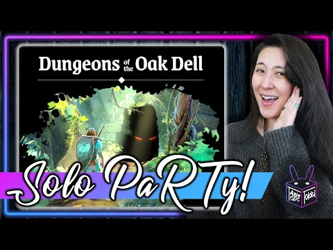 Dungeons of the Oak Dell | Solo Board Game PaRTy!!! (Playthrough and Review/ Tutorial, yup!)