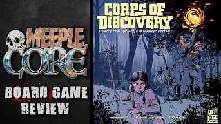 MeepleCore Podcast EP150 - Corps of Discovery